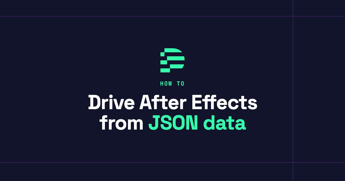 How to drive After Effects videos from JSON data
